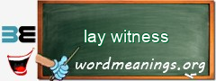 WordMeaning blackboard for lay witness